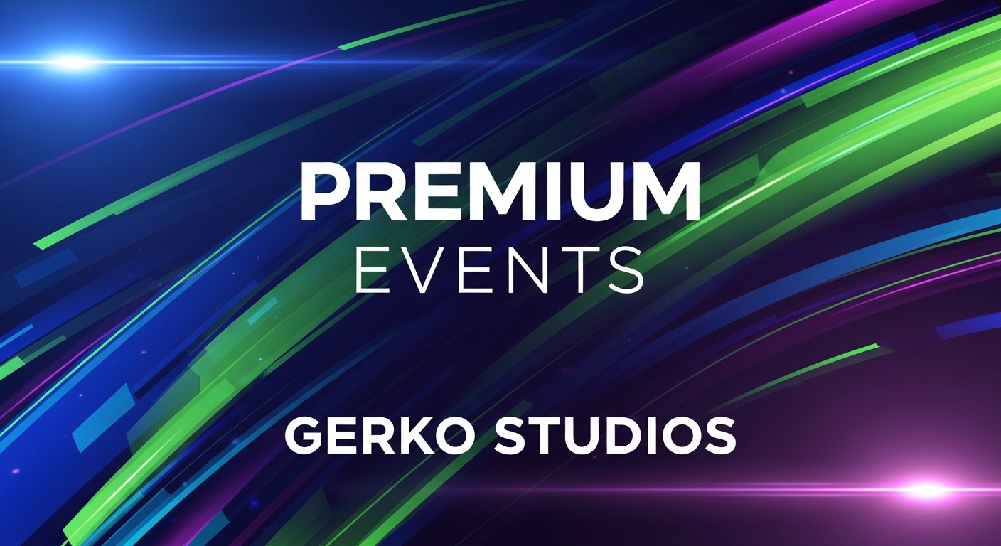 EVENEMENT PREMIUM GERKO STUDIOS EVENEMENT PREMIUM GERKO STUDIOS